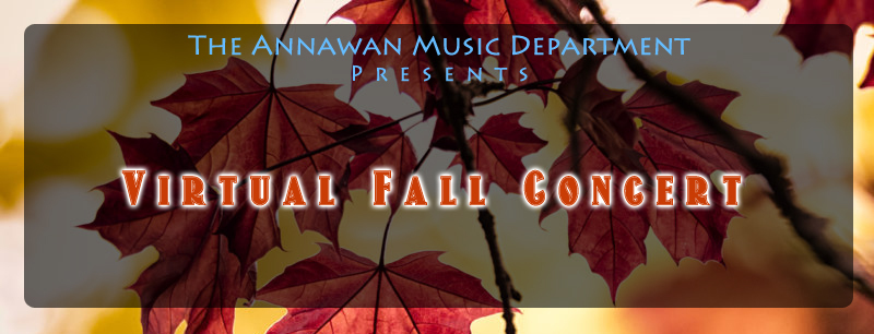 Annawan Music Department - Virtual Fall Concert
